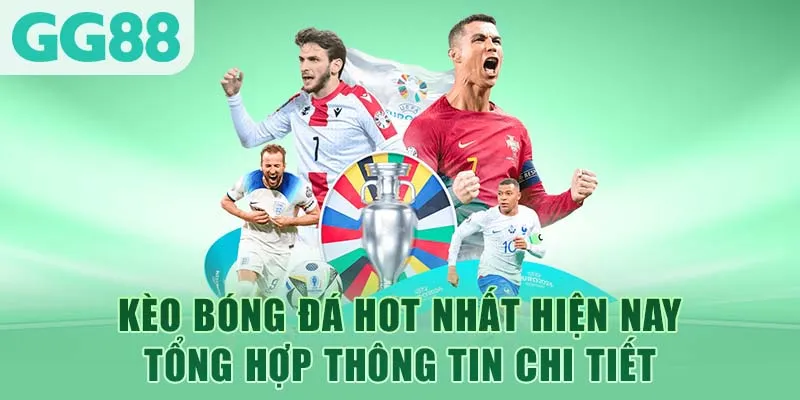 Kèo bóng đá hot